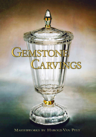 Gemstone Carvings: Masterworks by Harold Van Pelt - Exhibition Catalogue and Gift with Purchase