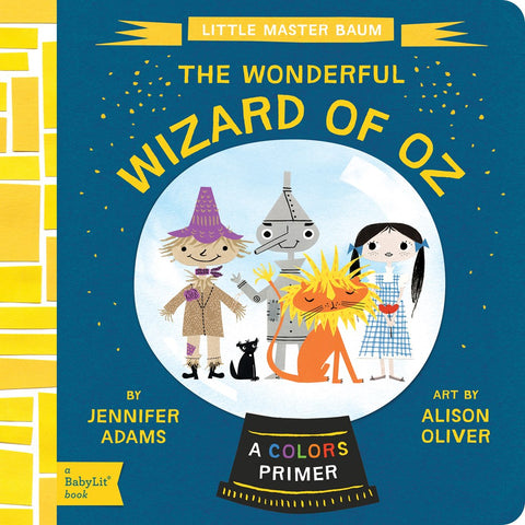 Little Master Baum: The Wonderful World of Oz: A BabyLit® Colors Primer