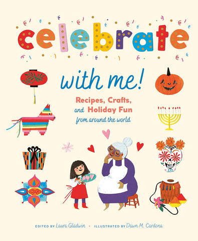 Celebrate with Me! Recipes, Crafts and Fun from Around the World