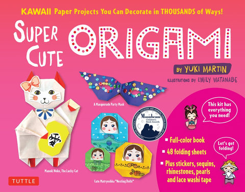 Super Cute Origami Kit: Kawaii Paper Projects You Can Decorate in a Thousand Ways