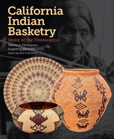 California Indian Basketry: Ikons of Florescence (HC)